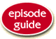 Episode Guide