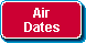 Air
Dates