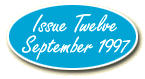 Issue 12 -
September 1997
