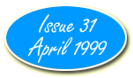 Issue Thirty-One - April 1999