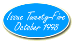 Issue Twenty-Five - October 1998